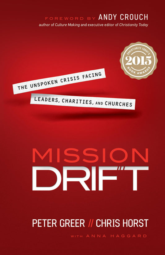 Mission Drift: The Unspoken Crisis Facing Leaders, Charities, and Churches - 6642
