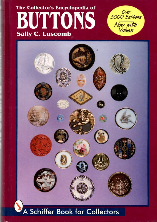 The Collector's Encyclopedia of Buttons : Now With Values - 7508