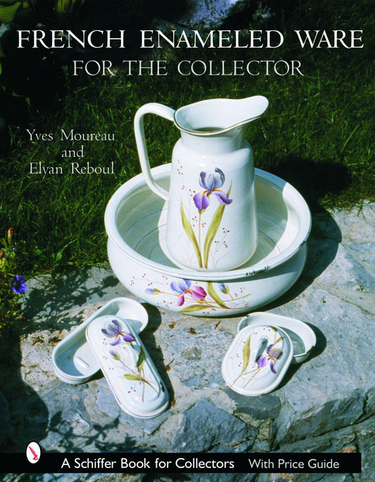 French Enameled Ware for the Collector (Schiffer Book for Collectors (Hardcover)) - 8447