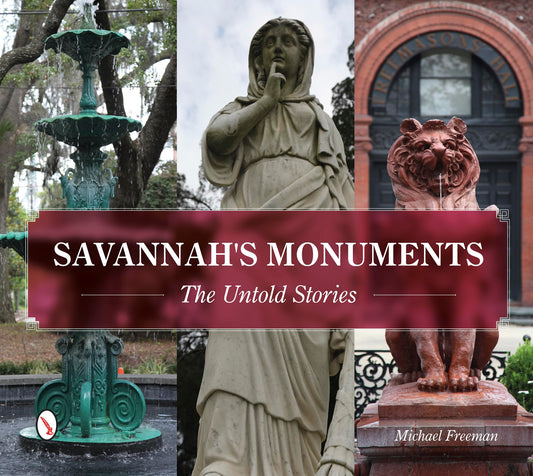 Savannah's Monuments: The Untold Stories - 4129