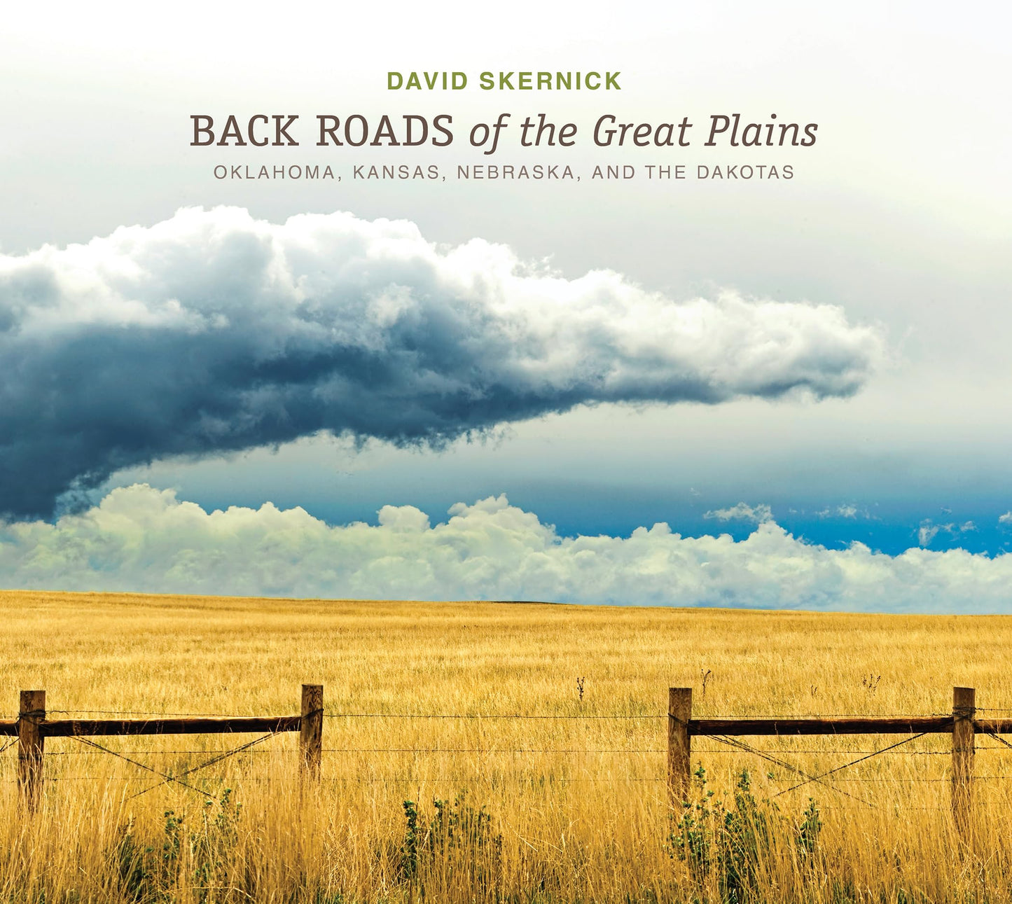 Back Roads of the Great Plains: Oklahoma, Kansas, Nebraska, and the Dakotas (The Back Roads Series, 4) - 7325