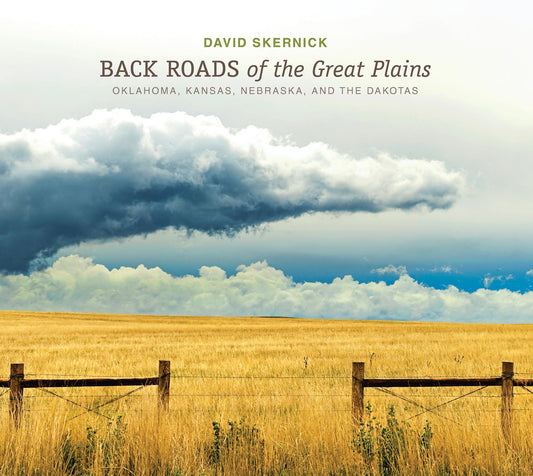 Back Roads of the Great Plains: Oklahoma, Kansas, Nebraska, and the Dakotas (The Back Roads Series, 4) - 7325