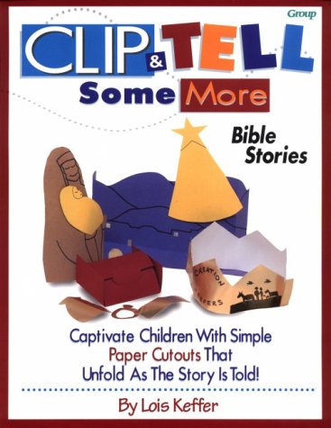 Clip & Tell Some More Bible Stories