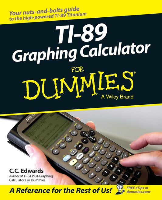TI-89 Graphing Calculator For Dummies - 7984