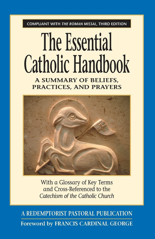 The Essential Catholic Handbook: A Summary of Beliefs, Practices, and Prayers Revised and Updated (Redemptorist Pastoral Publication) - 5227