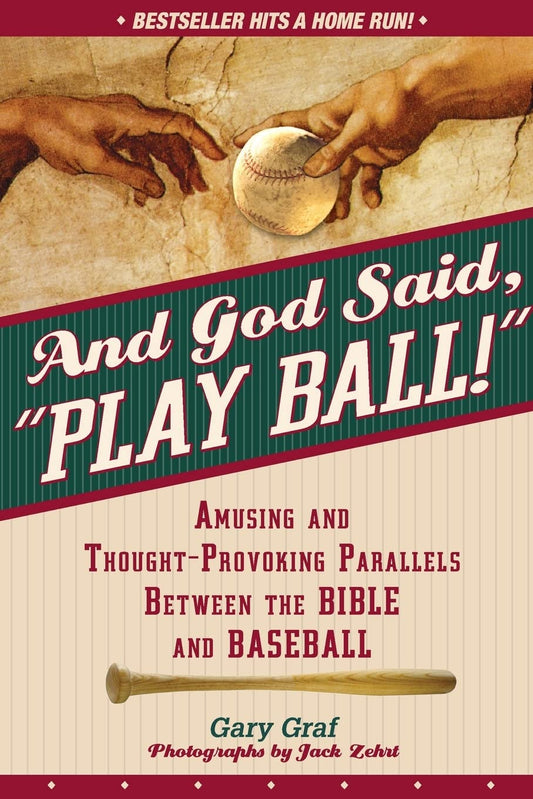 And God Said, "Play Ball!": Amusing and Thought-provoking Parallels Between the Bible and Baseball - 2512