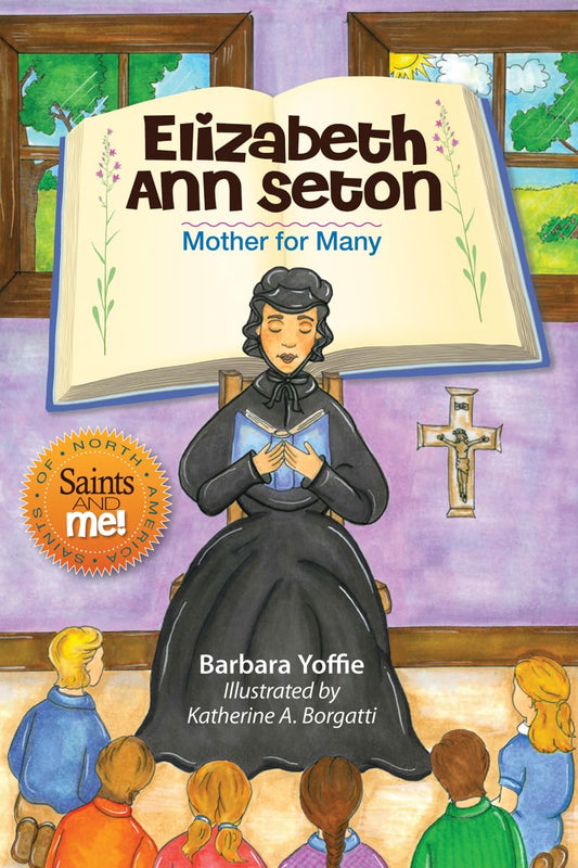 Elizabeth Ann Seton: Mother for Many (Saints and Me!) - 169