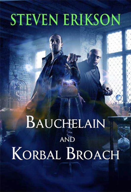 Bauchelain and Korbal Broach: Thee Short Novels of the Malazan Empire (Malazan Book of the Fallen)