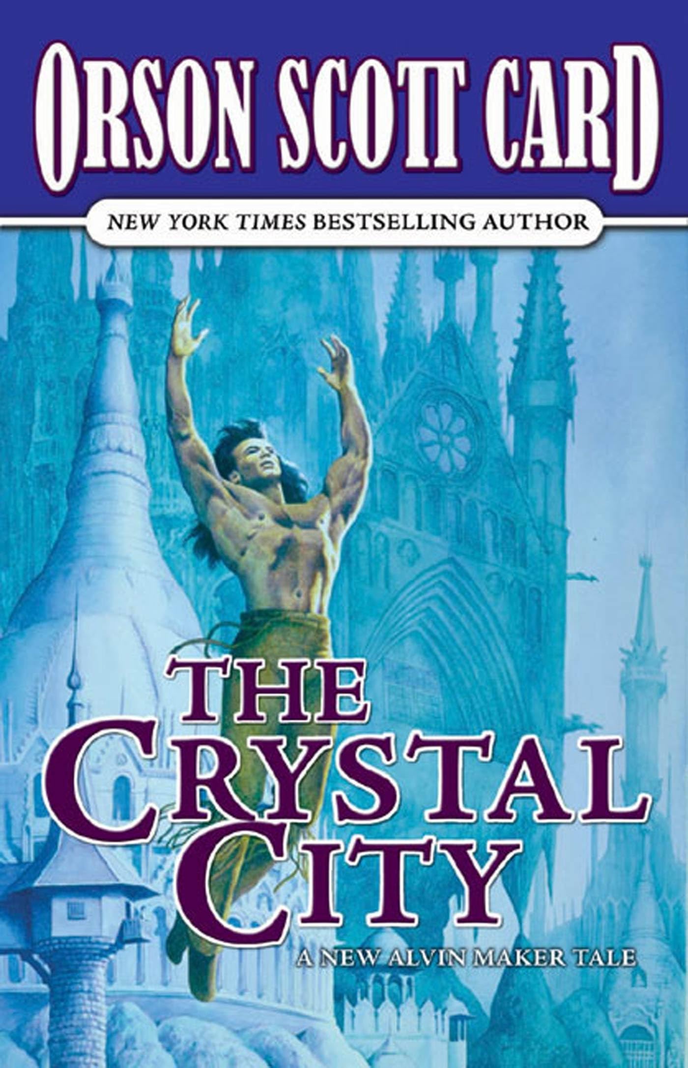 The Crystal City: The Tales of Alvin Maker, Book Six (Alvin Maker, 6) - 5113