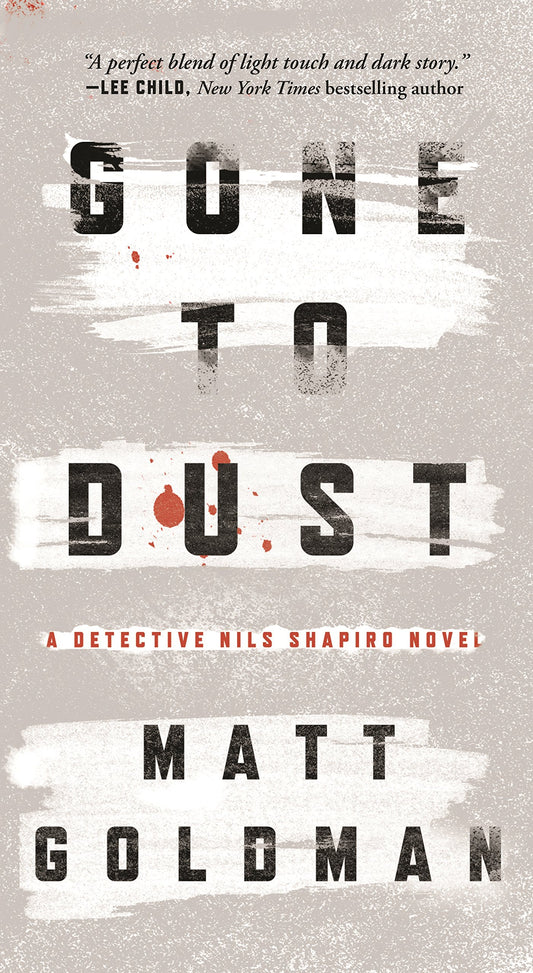Gone to Dust: A Detective Nils Shapiro Novel (Nils Shapiro, 1) - 6949