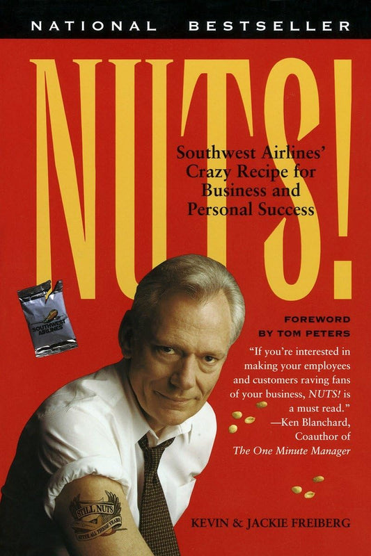 Nuts!: Southwest Airlines' Crazy Recipe for Business and Personal Success - 4230