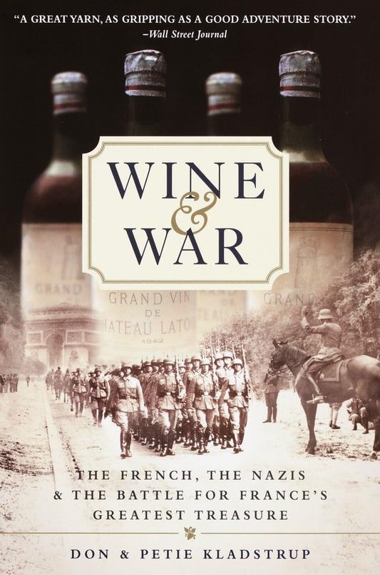Wine and War: The French, the Nazis, and the Battle for France's Greatest Treasure - 8153