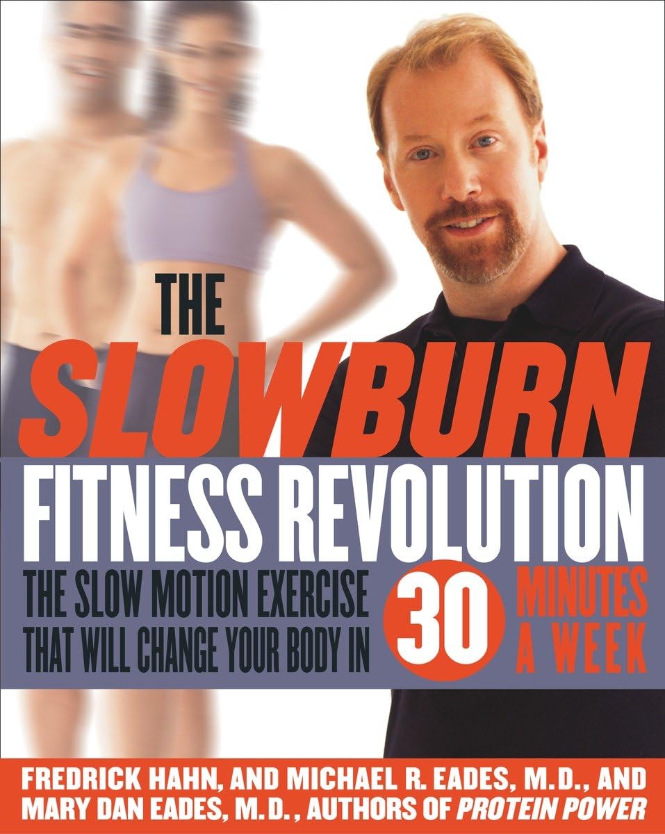 The Slow Burn Fitness Revolution: The Slow Motion Exercise That Will Change Your Body in 30 Minutes a Week - 8494