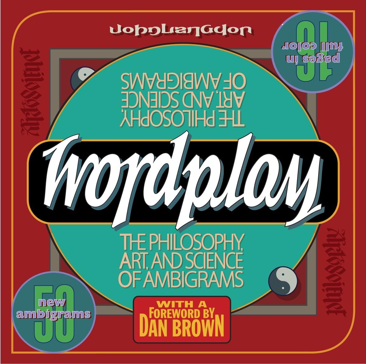 Wordplay: The Philosophy, Art, and Science of Ambigrams - 1245