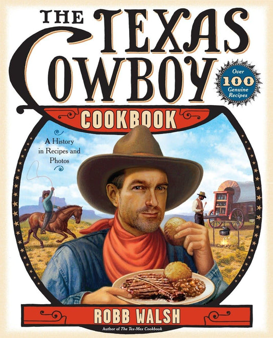 The Texas Cowboy Cookbook: A History in Recipes and Photos - 7185