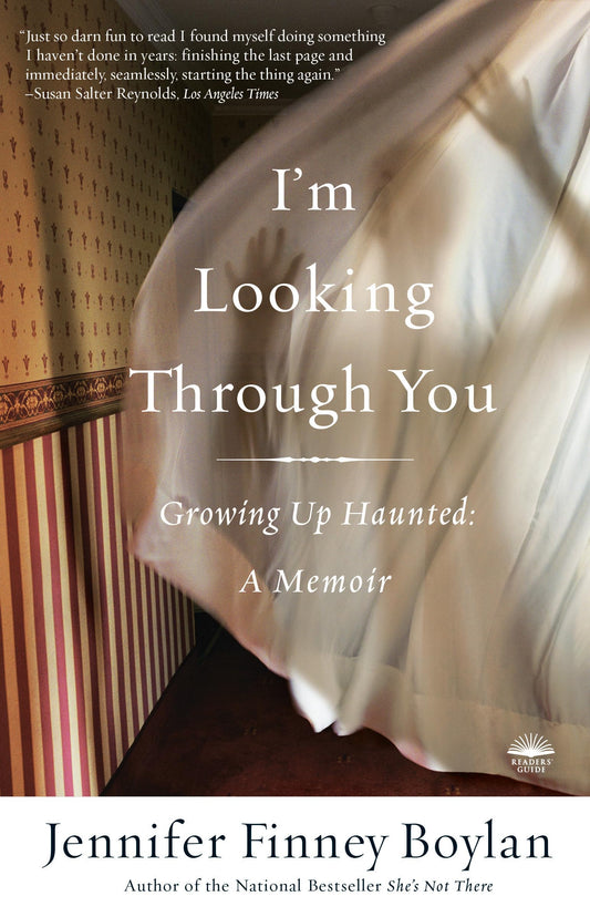 I'm Looking Through You: Growing Up Haunted: A Memoir - 896
