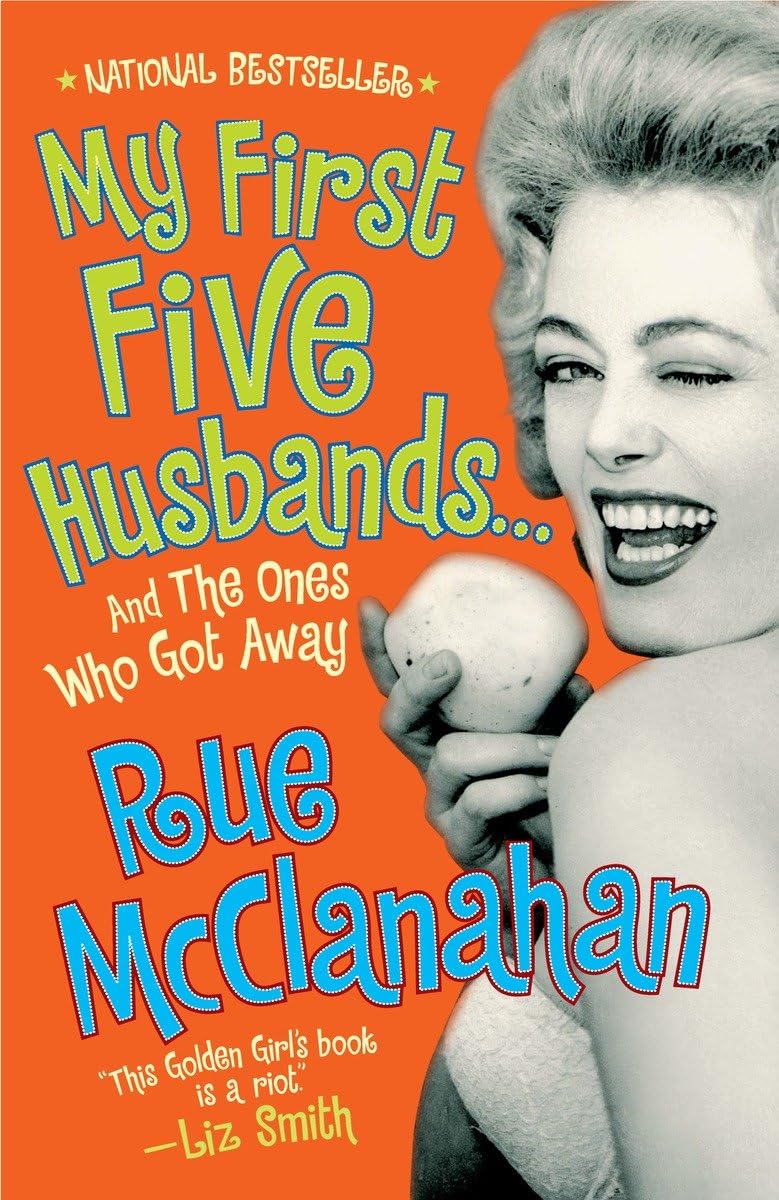 My First Five Husbands...And the Ones Who Got Away: A Memoir - 7043