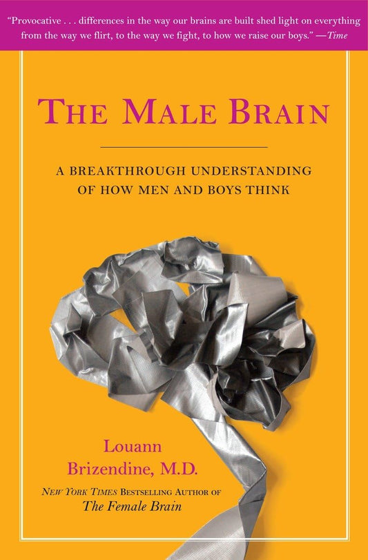 The Male Brain: A Breakthrough Understanding of How Men and Boys Think - 8214