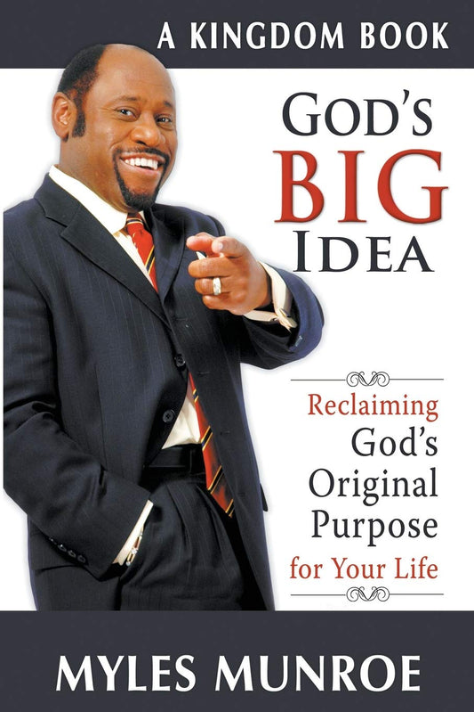 God's Big Idea: Reclaiming God's Original Purpose for Your Life - 5544