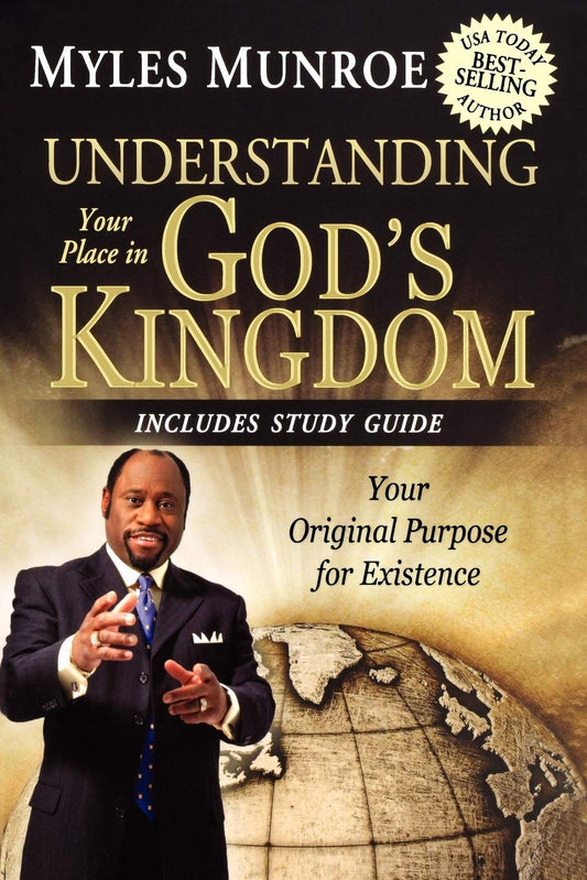 Understanding Your Place in God's Kingdom: Your Original Purpose for Existence - 647