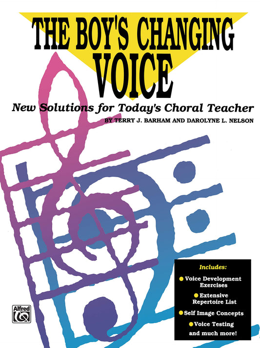 The Boy's Changing Voice: New Solutions for Today's Choral Teacher - 6646