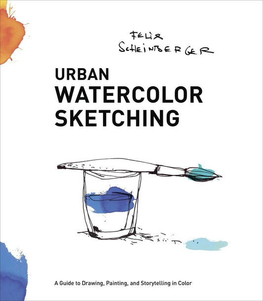 Urban Watercolor Sketching: A Guide to Drawing, Painting, and Storytelling in Color - 1719