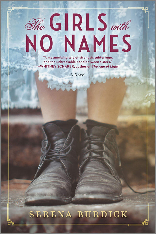 The Girls with No Names: A Tale of Survival and Friendship Among the Forgotten Girls of Early 1900s New York City