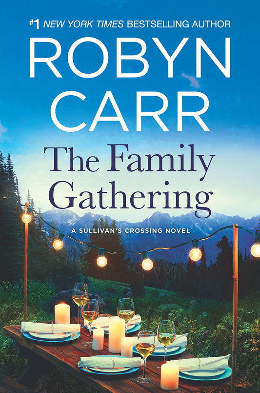 The Family Gathering: A Sullivan’s crossing novel and the inspiration for the hit Netflix show (Sullivan's Crossing, 3)