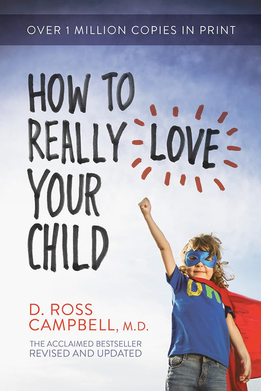 How to Really Love Your Child - 4842