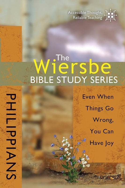 The Wiersbe Bible Study Series: Philippians: Even When Things Go Wrong, You Can Have Joy - 3203