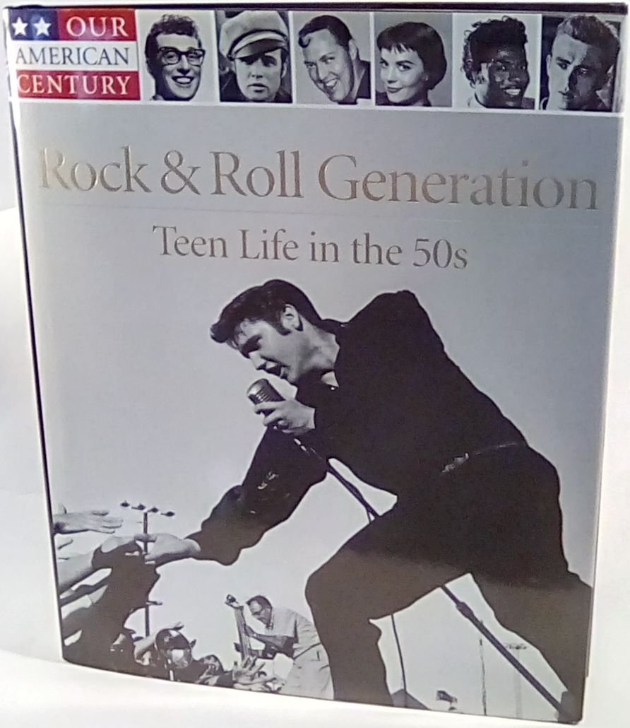 Rock & Roll Generation: Teen Life in the 50s (Our American Century) - 3145