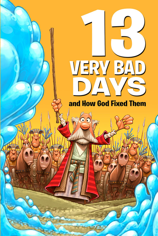 13 Very Bad Days and How God Fixed Them - 8224