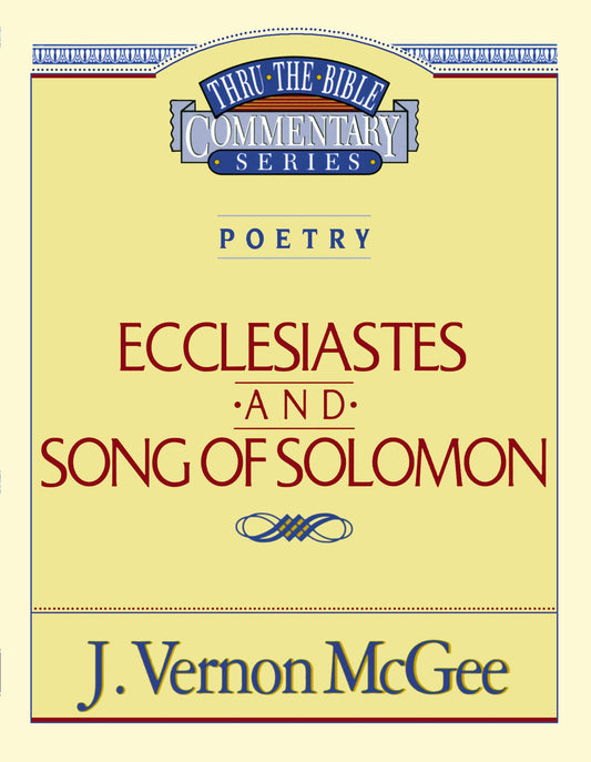 Thru the Bible Vol. 21: Poetry (Ecclesiastes/Song of Solomon) (21) - 1664