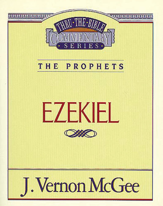 Thru the Bible Vol. 25: The Prophets (Ezekiel) (25) - 2149