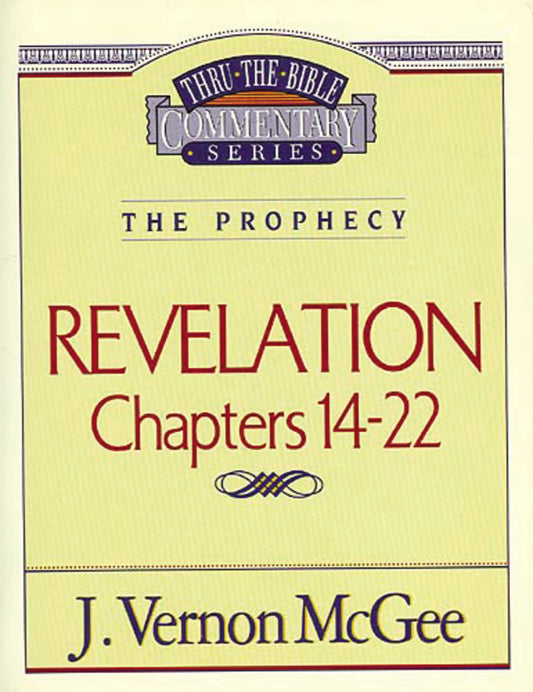 Thru the Bible Commentary: Revelation Chapters 14-22 - 1398