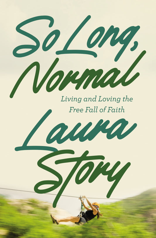 So Long, Normal: Living and Loving the Free Fall of Faith - 2125