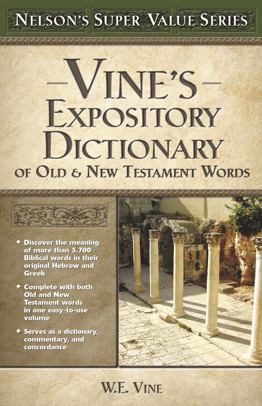 Vine's Expository Dictionary of the Old and New Testament Words (Super Value Series)