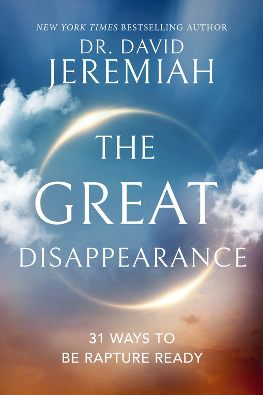 The Great Disappearance: 31 Ways to be Rapture Ready - 9866
