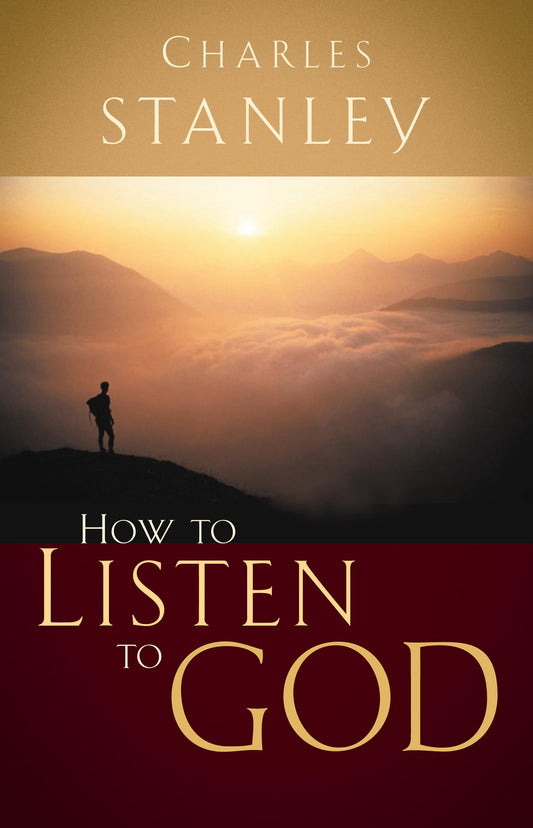 How to Listen to God: His Voice Waits to Be Heard - 595