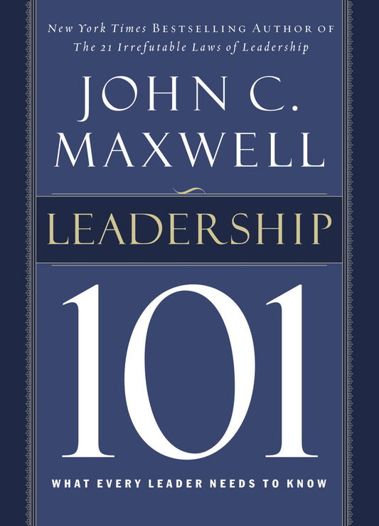 Leadership 101: What Every Leader Needs to Know - 498