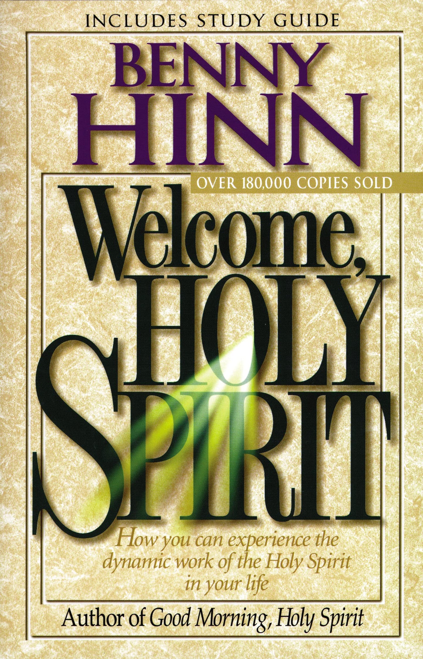 Welcome, Holy Spirit: How You Can Experience The Dynamic Work Of The Holy Spirit In Your Life. - 7728