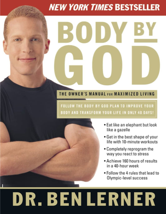 Body by God: The Owner's Manual for Maximized Living