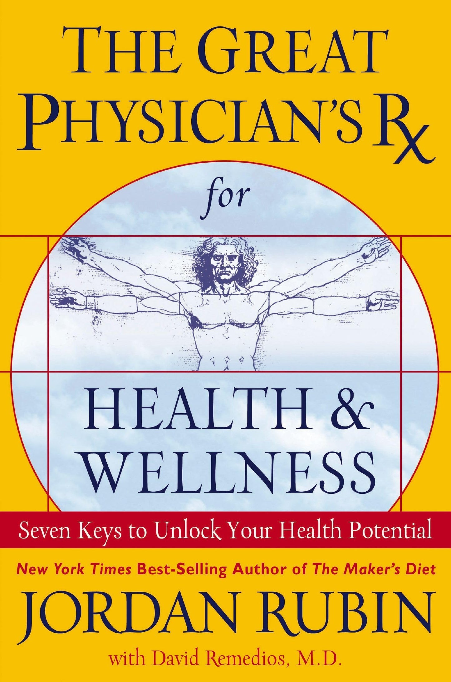 The Great Physician's Rx for Health and Wellness: Seven Keys to Unlock Your Health Potential - 4308