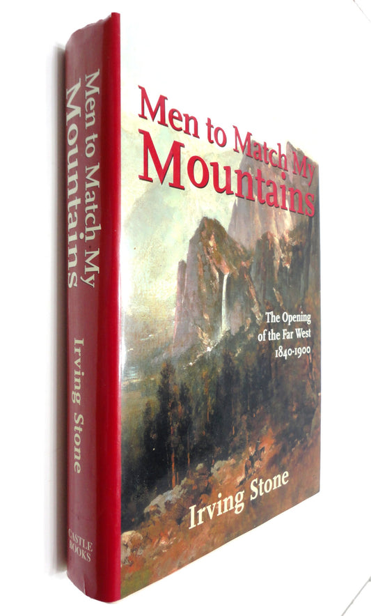 Men To Match My Mountains: The Opening of the Far West 1840-1900 - 6948