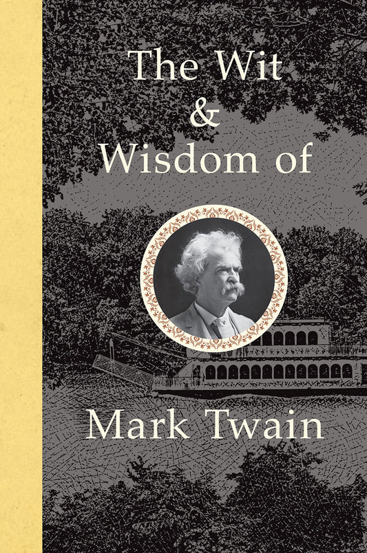 The Wit and Wisdom of Mark Twain - 8709