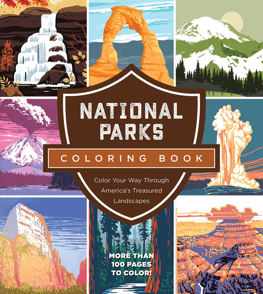 National Parks Coloring Book: Color Your Way Through America's Treasured Landscapes - More than 100 Pages to Color! - 1552