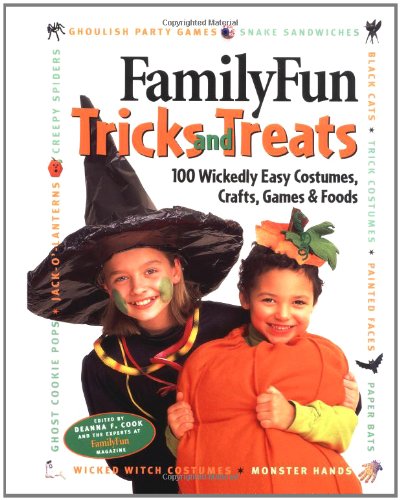 FamilyFun Tricks and Treats: 100 Wickedly Easy Costumes, Crafts, Games & Foods
