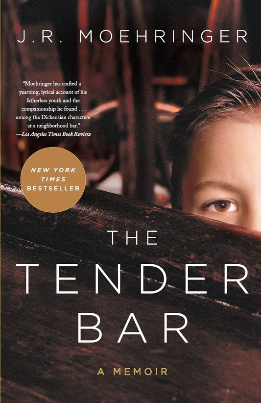 The Tender Bar: A Memoir