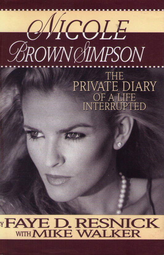 Nicole Brown Simpson: The Private Diary of a Life Interrupted - 7292
