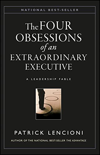 The Four Obsessions of an Extraordinary Executive: A Leadership Fable - 6816